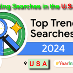 “Top Trending google Searches in the U.S. for 2024: YouTube, Amazon, and More Lead the Pack”